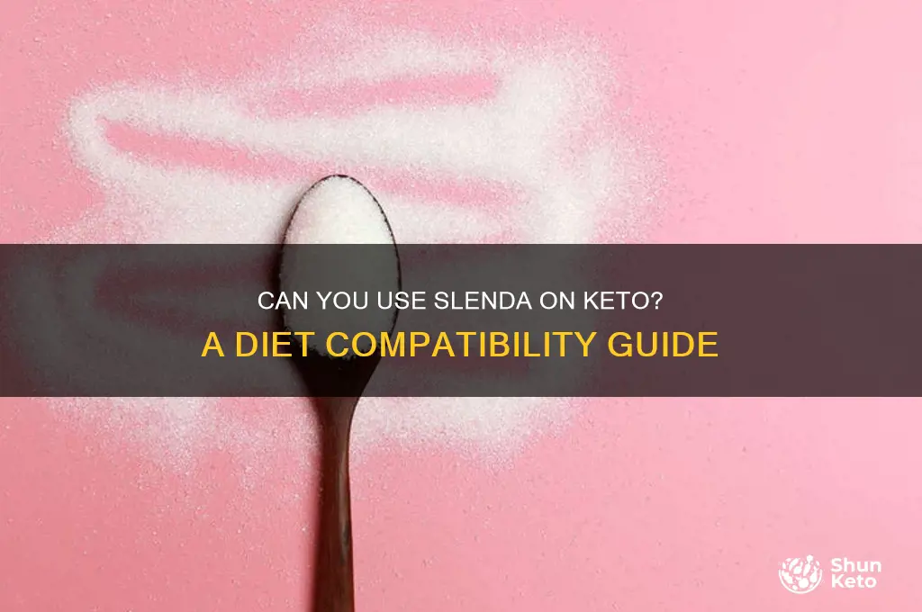 can you use slenda on the keto diet