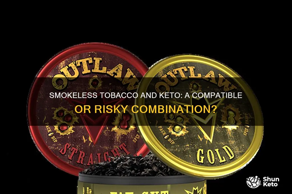 can you use smokeless tobacco on keto