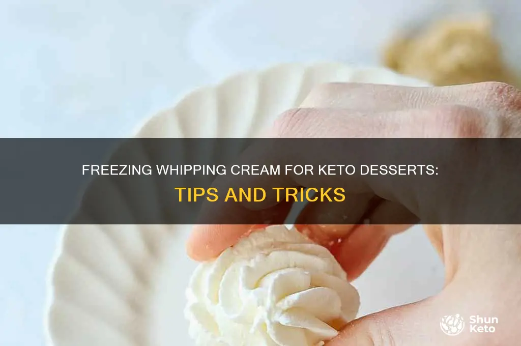 can youbfreeze whipping cream foe a keto dessert