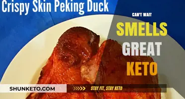 Can't Wait, Smells Great: Keto Cooking for Irresistible Aromas
