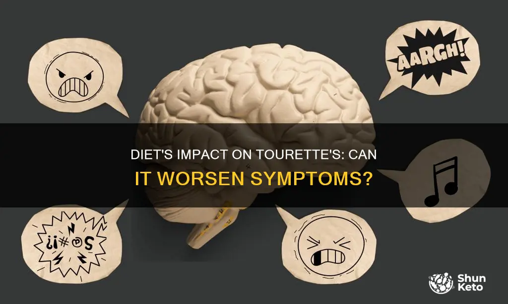 could a change in diet cause tourettes to worsen