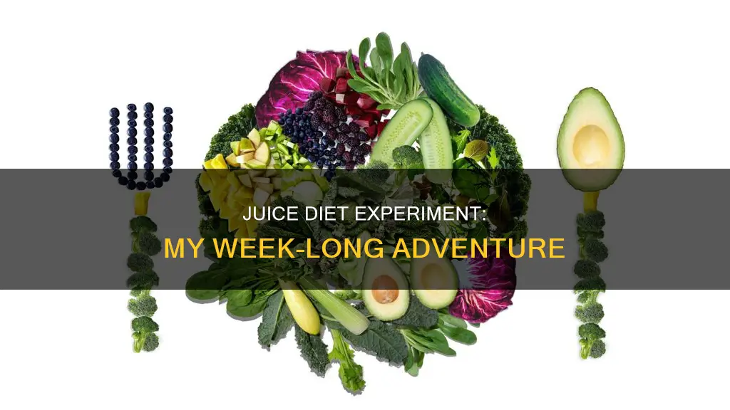 did a week long juice diet day