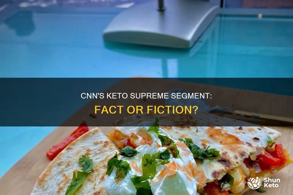 did cnn do a segment on keto sipreme