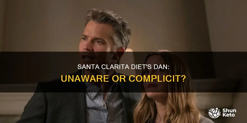 did dan in santa clarita diet know of the muders