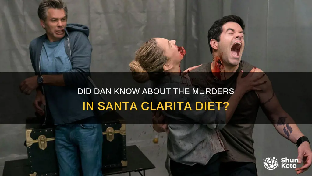 did dan in santa clarita diet know of the murders