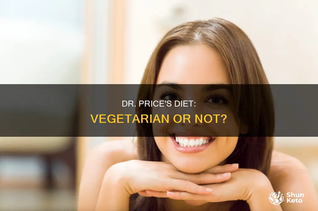 did dr weston price recommend a vegitarian diet