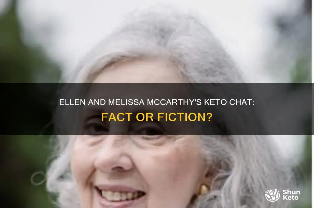 did ellen and melissa mccarthy talk about keto
