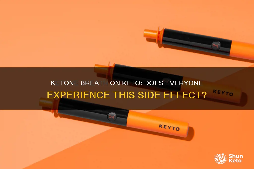 do all people get ketone breath during keto diet
