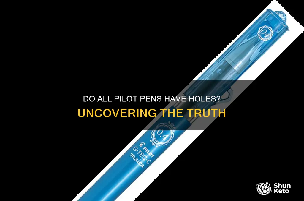 do all pilot kets have holes