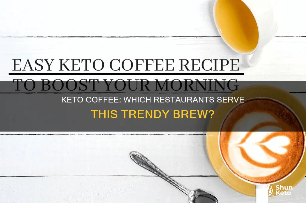 do any restaurants serve keto coffee