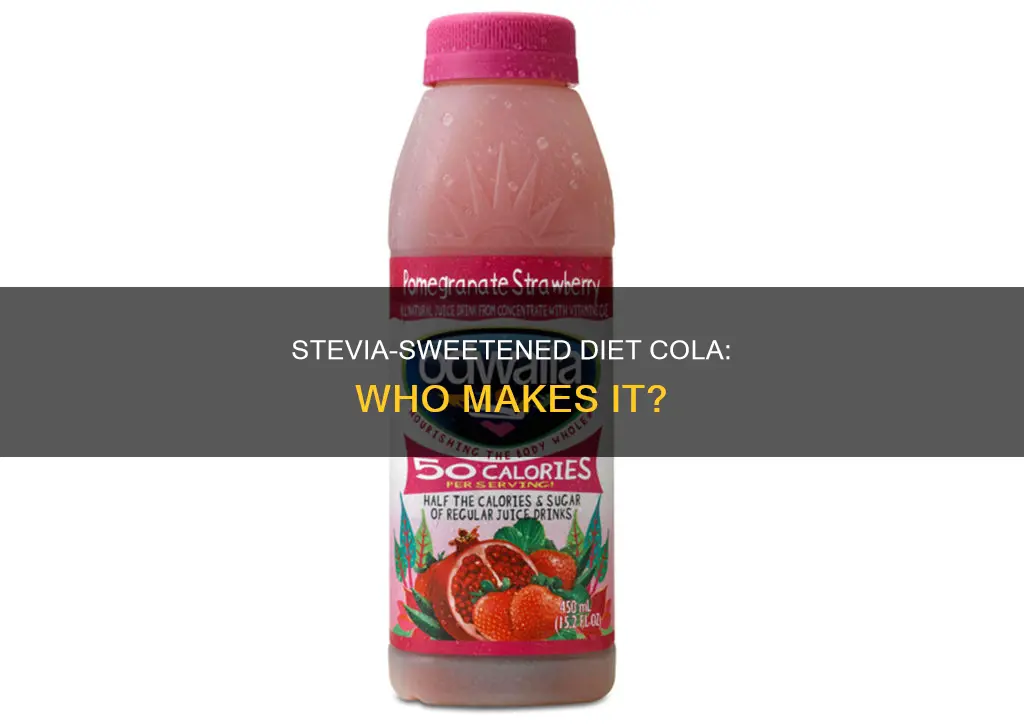 do anyone make diet cola with stevia