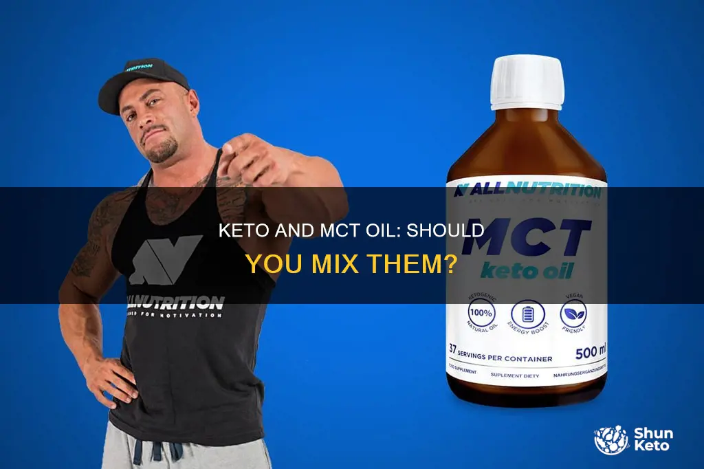 do continue using mtc olil during keto