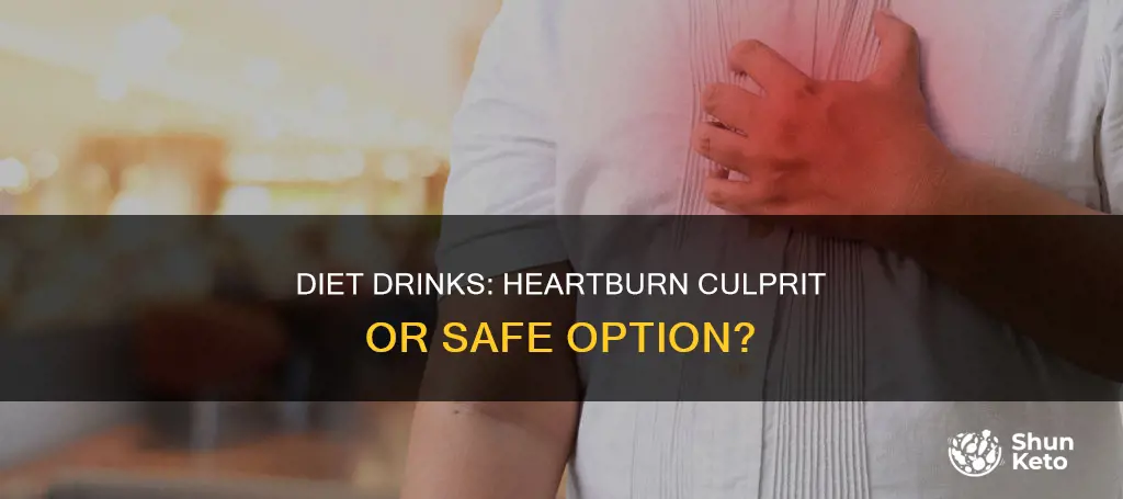 do diet drinks cause heartburn