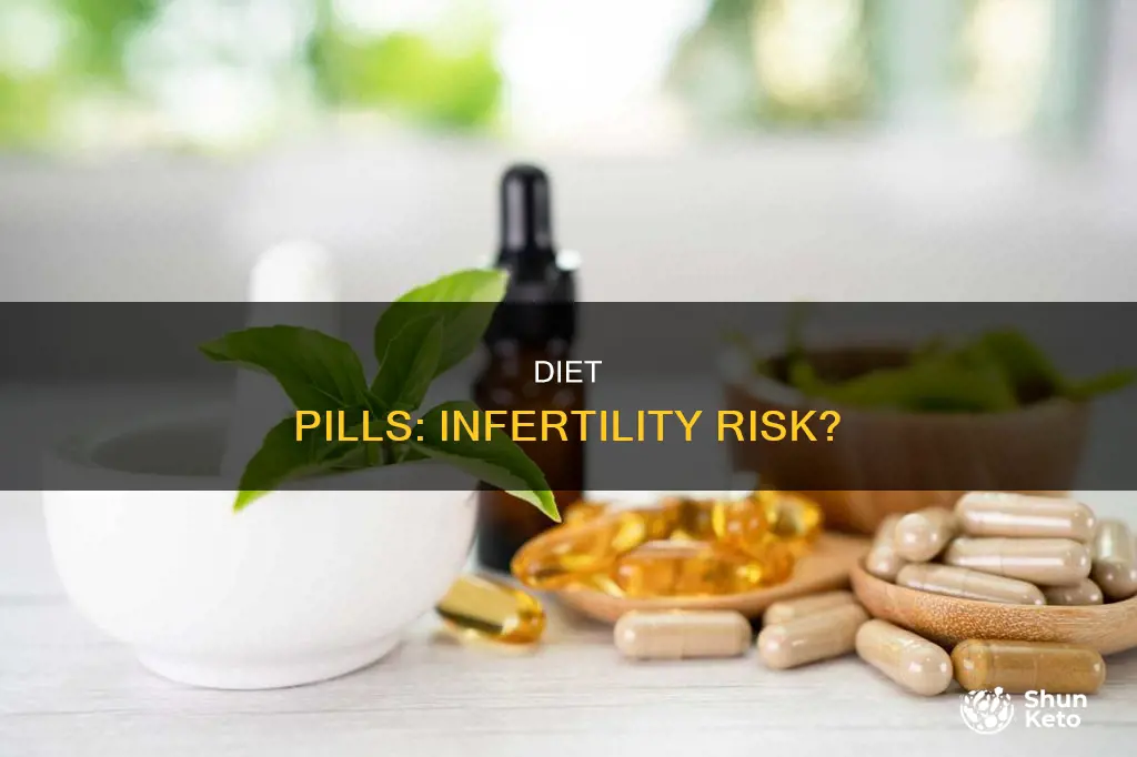 do diet pills cause infertility