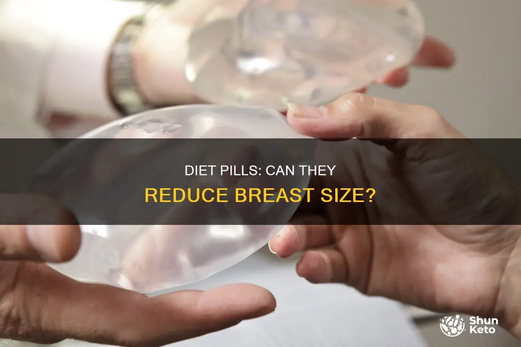 do diet pills reduce breast size