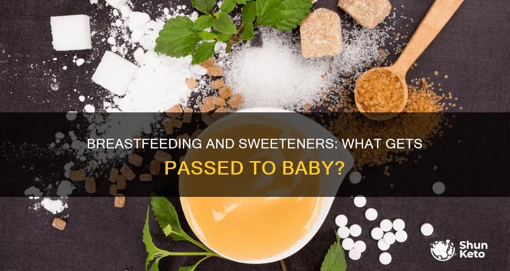 do diet sweeteners go into breast milk