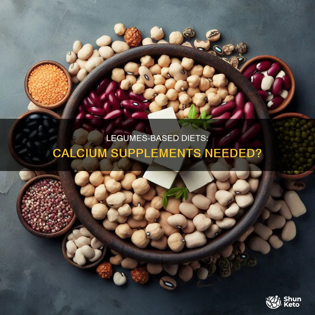 do diets based on legumes require more calcium supplementation