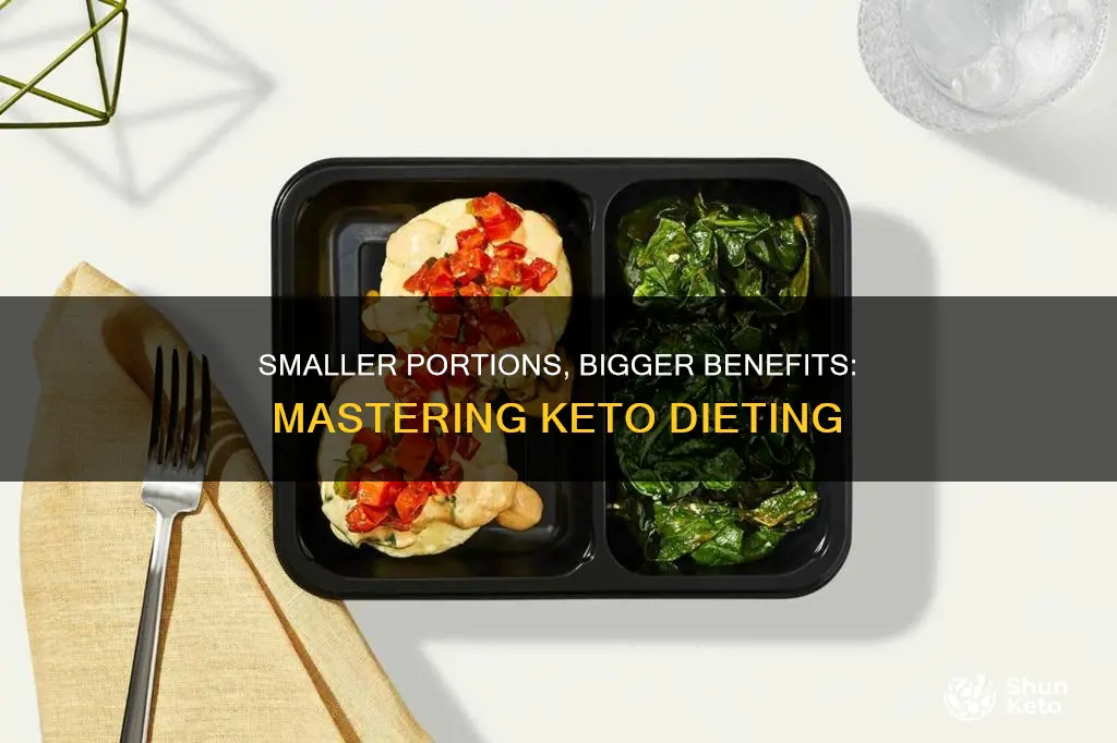 do i eat smaller portions with keto diet