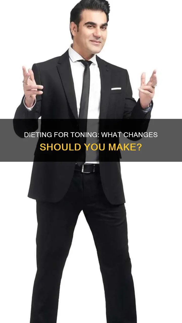 do i have to change my diet to tone up