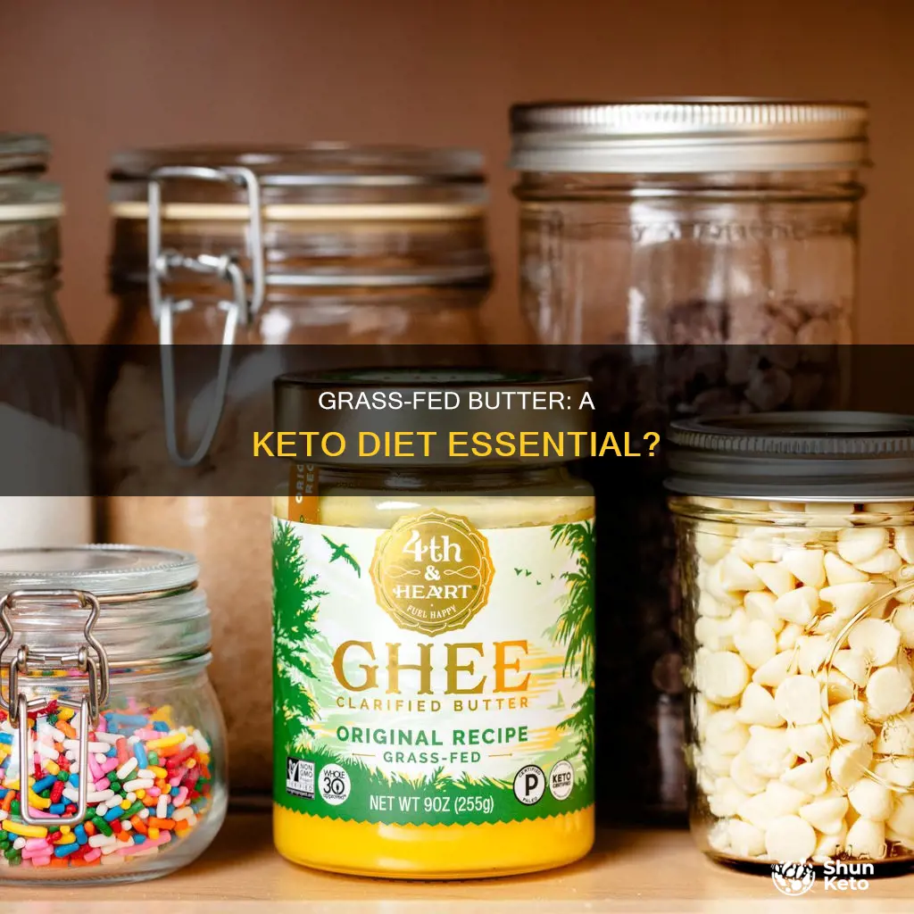 do i have to eat grass fed butter on keto