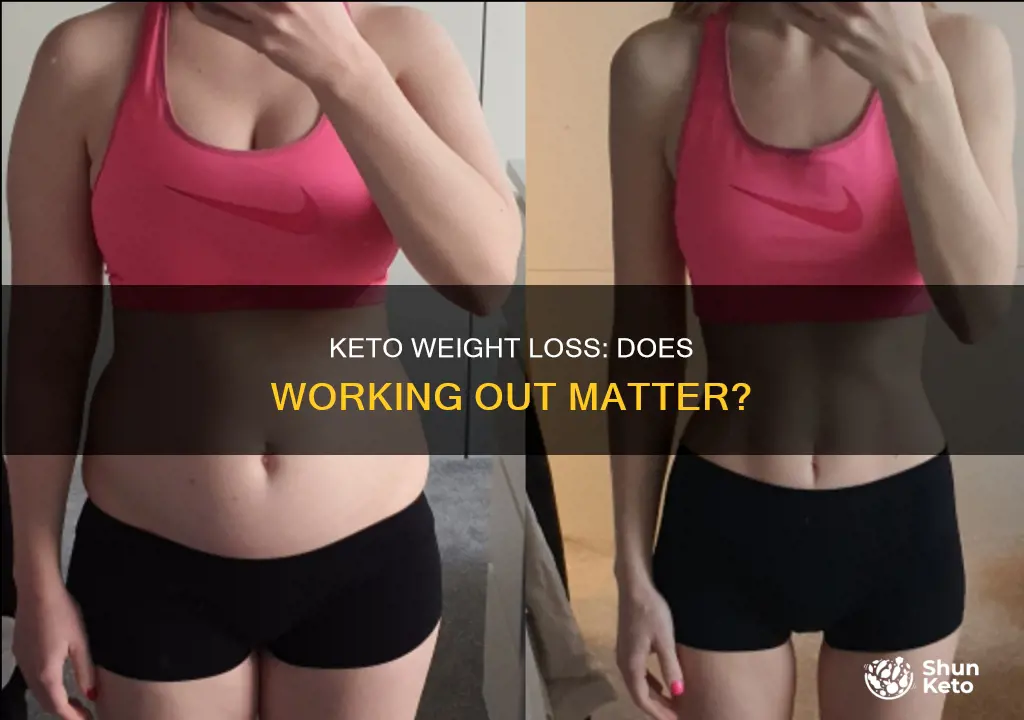 do i have to workout on keto to lose weight