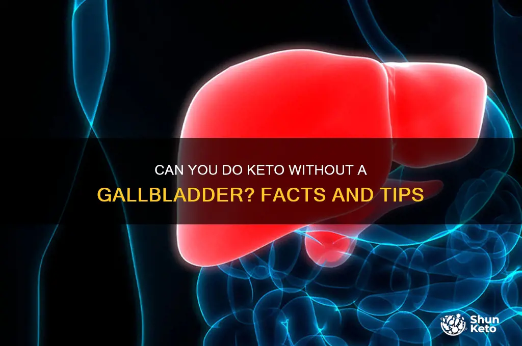 do i need a galbladder to do the keto diet