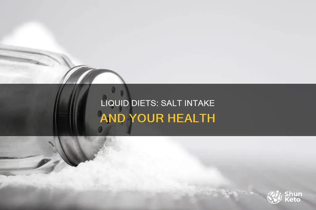 do i need additional salt on a liquid diet