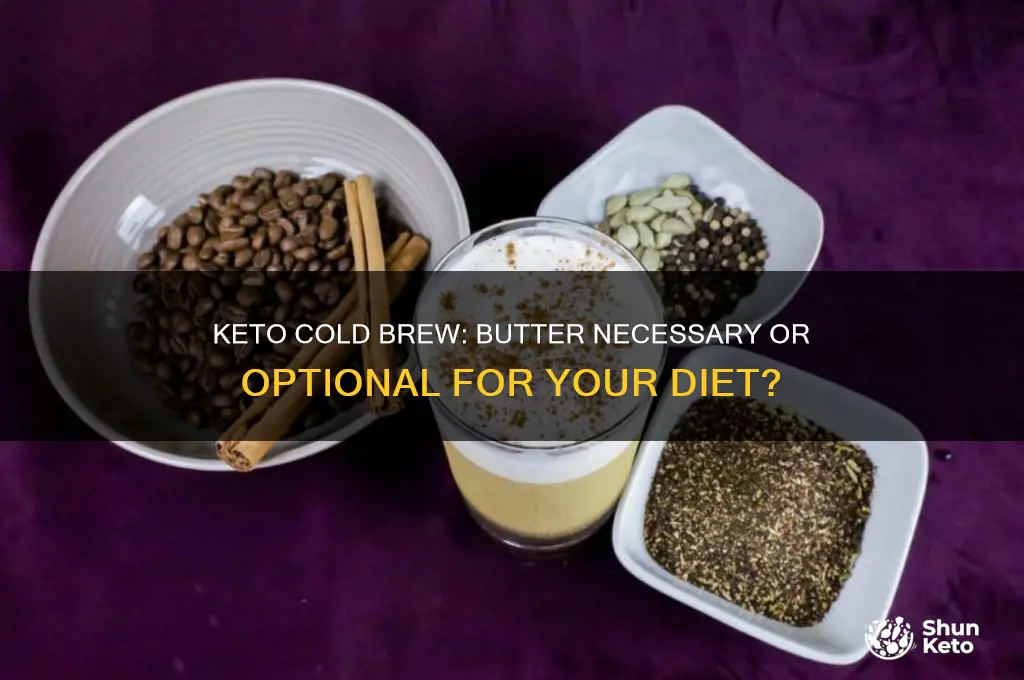 do i need butter for keto cold brew