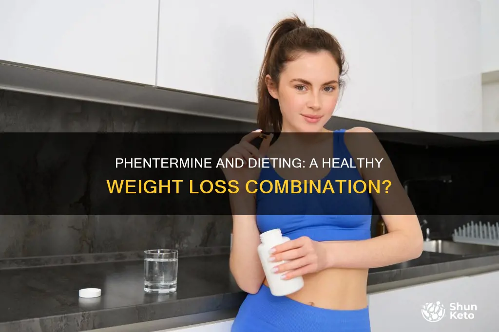do i need to do a diet with phentermine