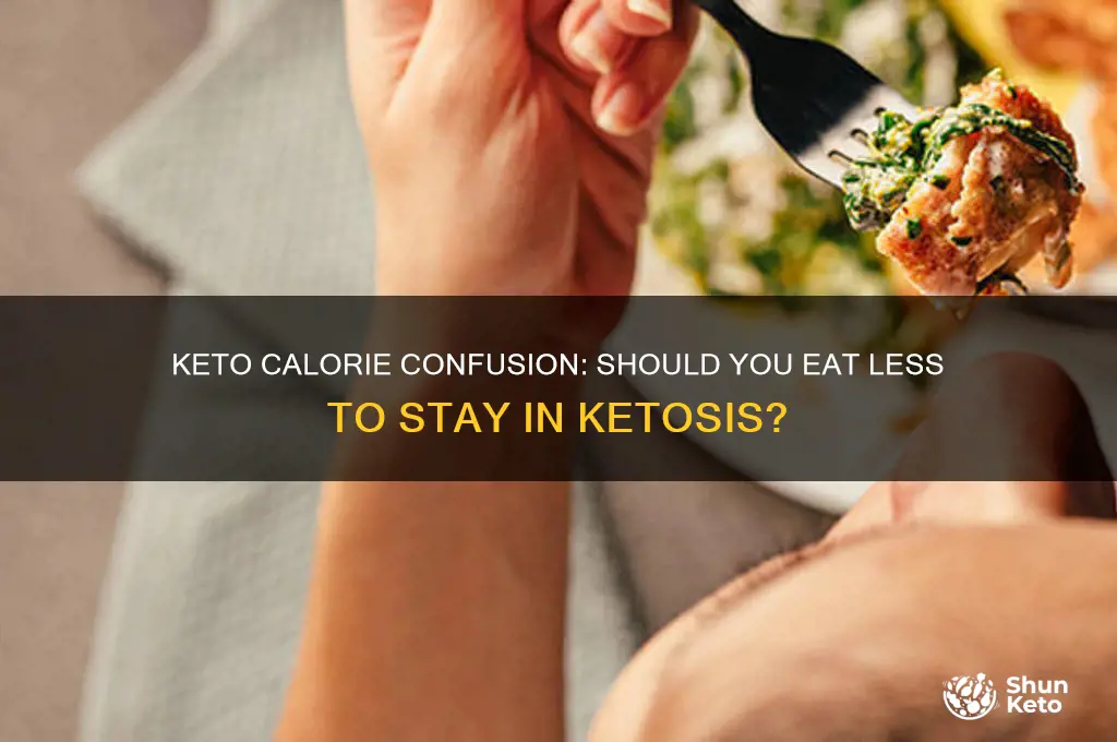 do i need to eat less on keto