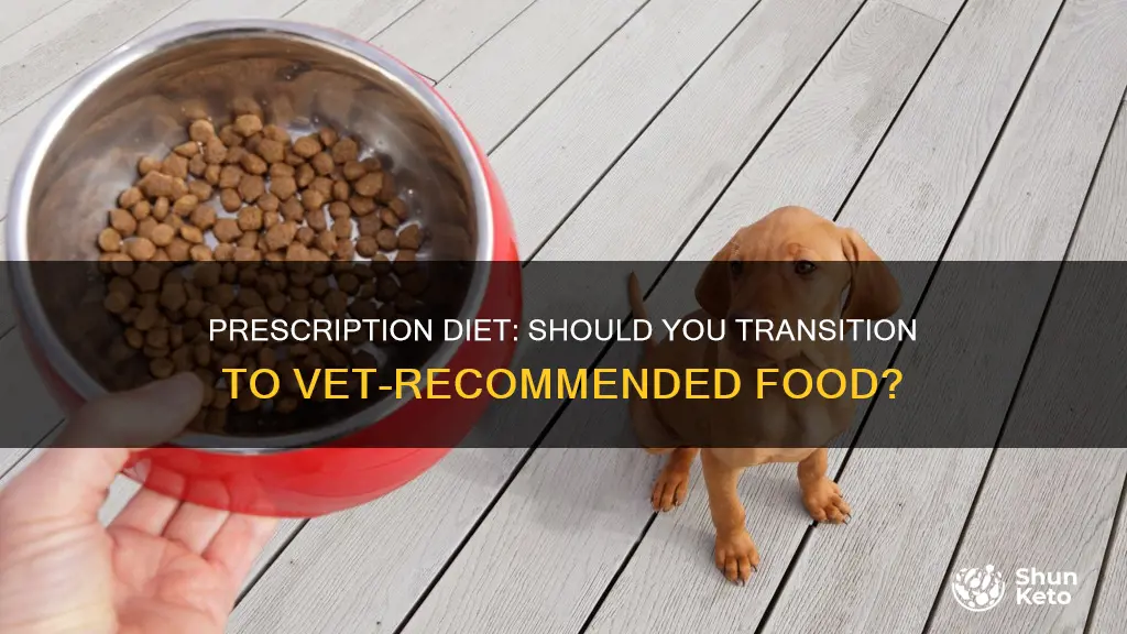 do i need to transition to prescription diet vet
