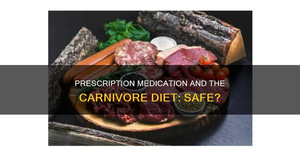 do i take prescription medicine on carnivore diet