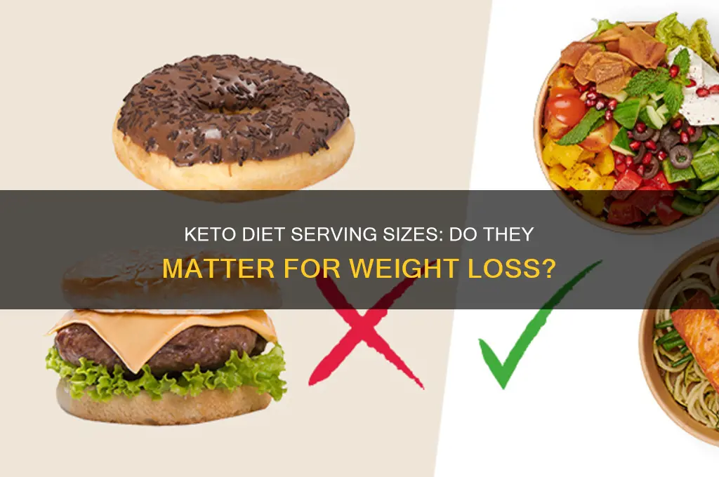 do i watch serving sizes on keto diet