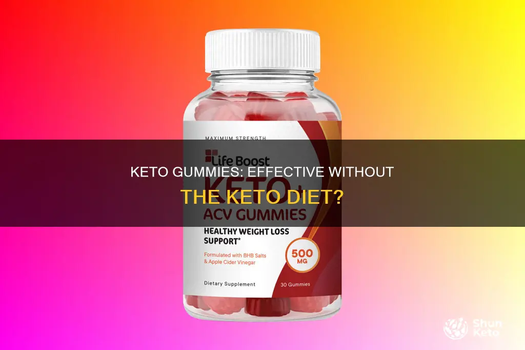 do keto gummies work without keto diet