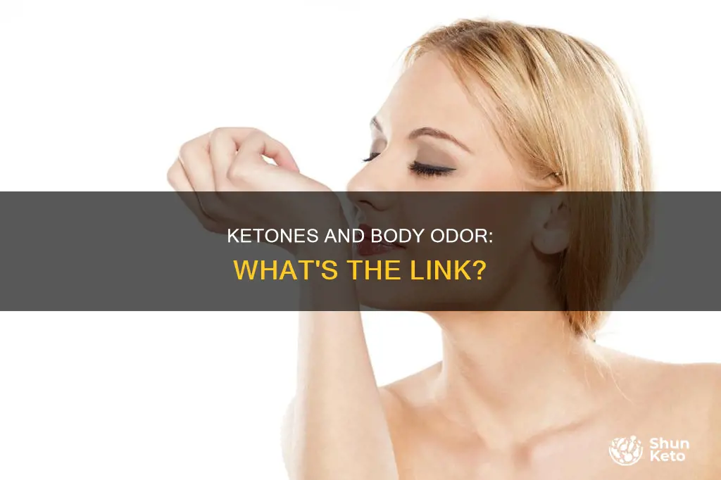 do ketones while dieting cause body odor