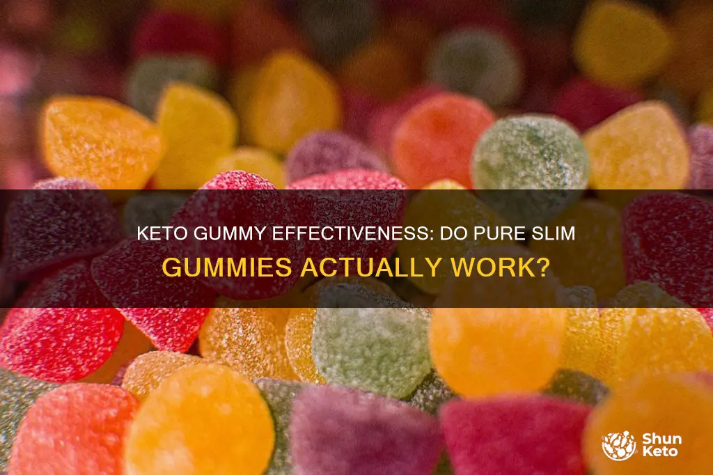 do pure slim keto gummies work