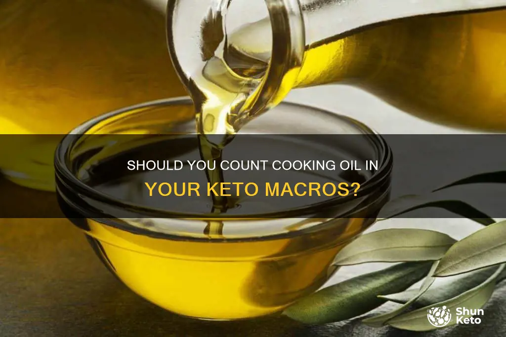 do you count cooking oil in your macros keto