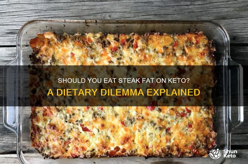 do you eat the fat on steak keto