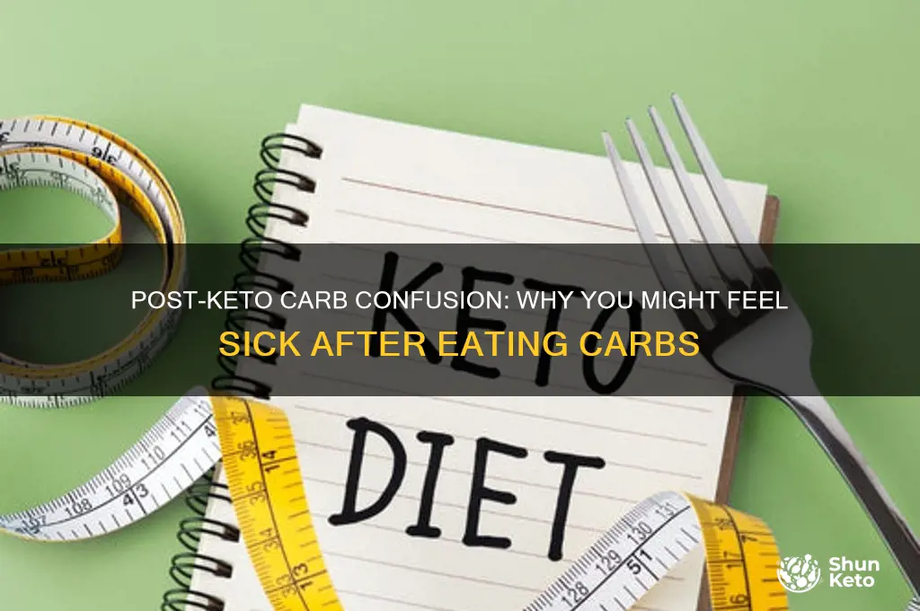 do you get sick eating carbs after keto