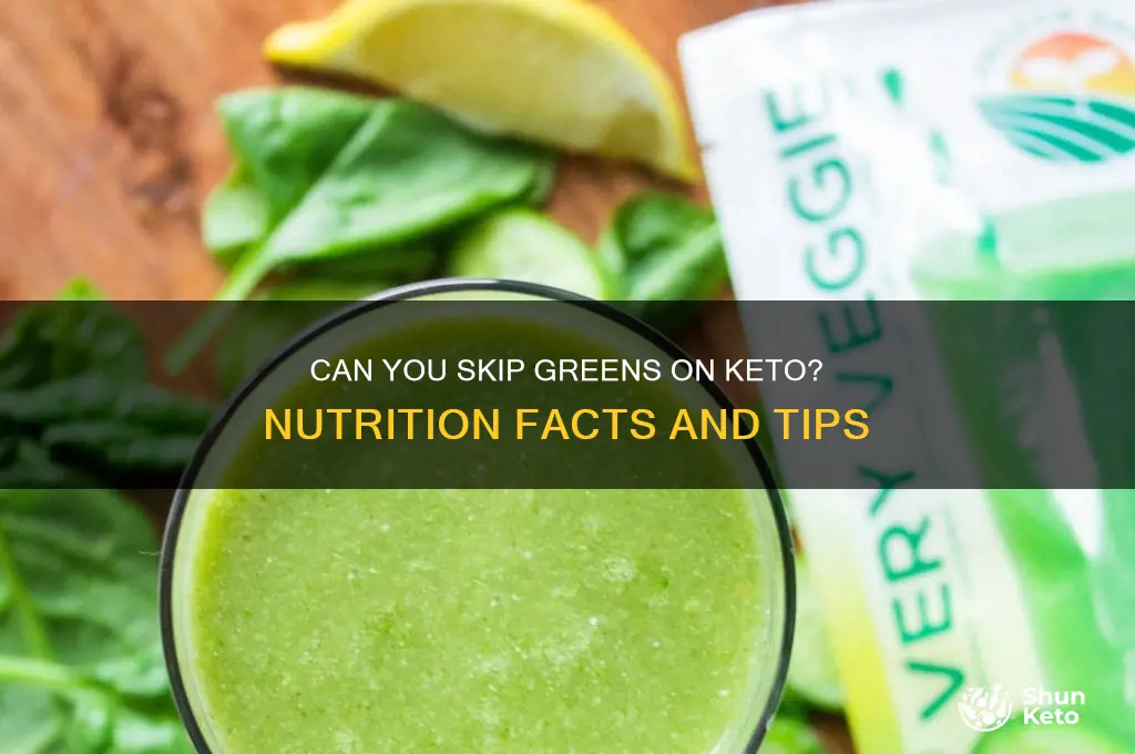 do you have to eat greens on keto