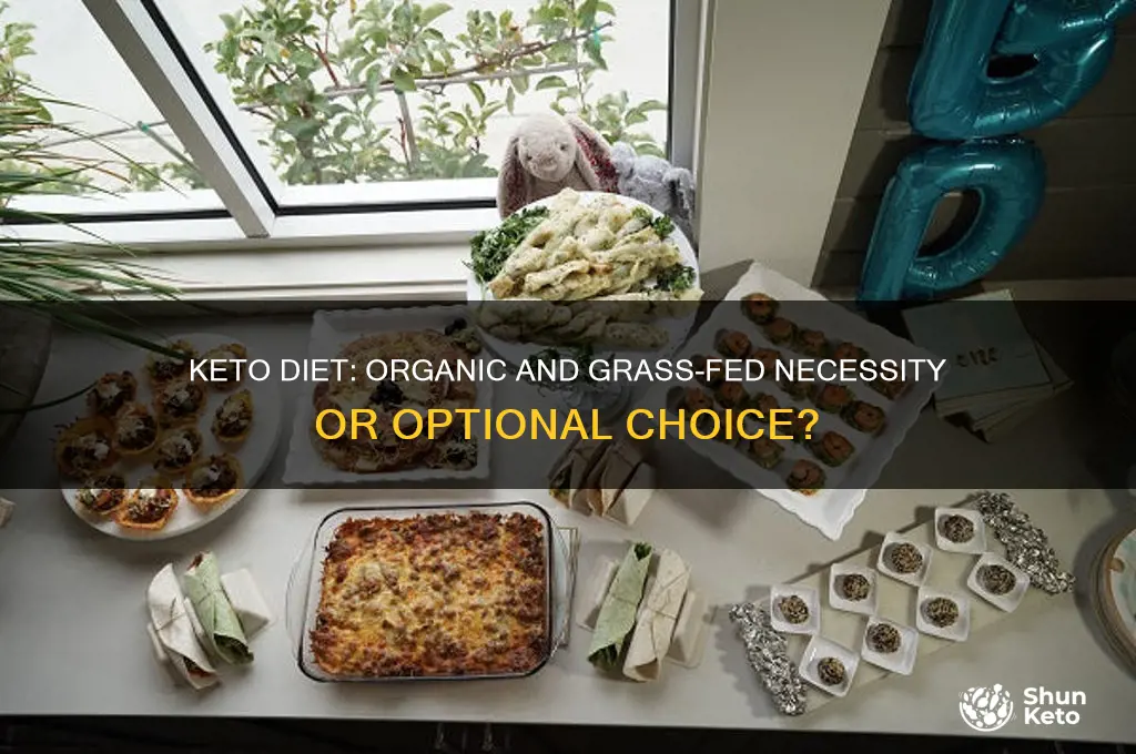 do you have to go organic and grassfed on keto