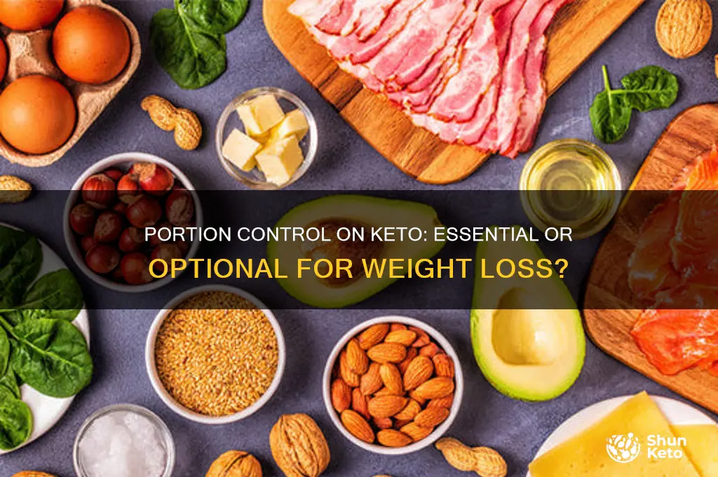 do you have to portion control on keto