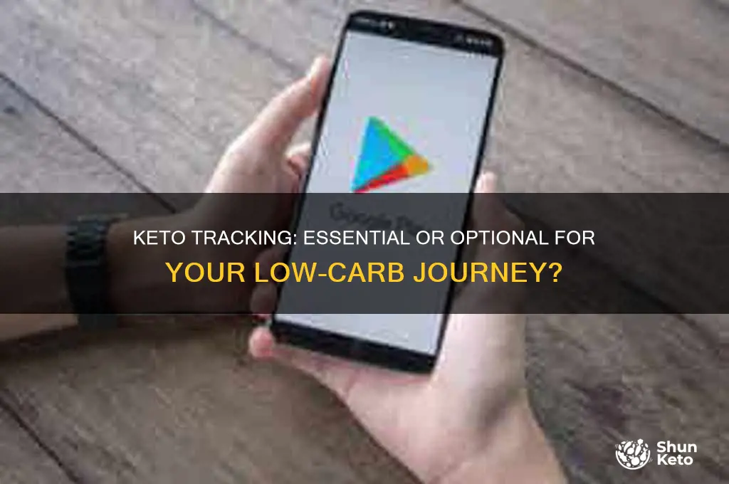 do you have to track on keto