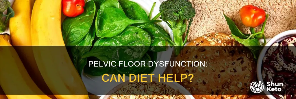 do you need a diet for pelvic floor dysfunction