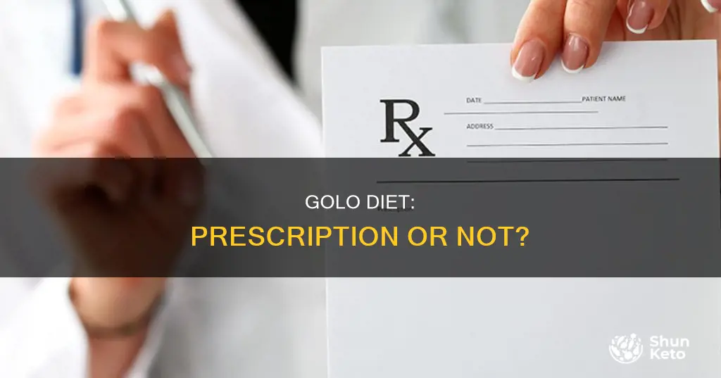 do you need a perscriprion for the golo diet