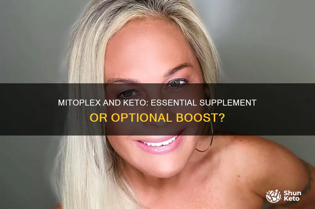 do you need mitoplex for keto diet