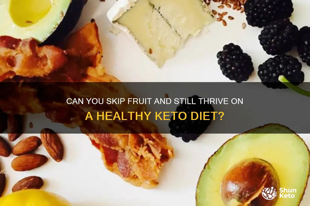 do you need to eat fruit to be healthy keto