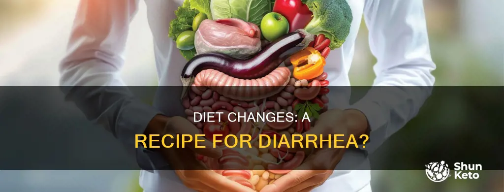 does a change in diet cause diarrhea