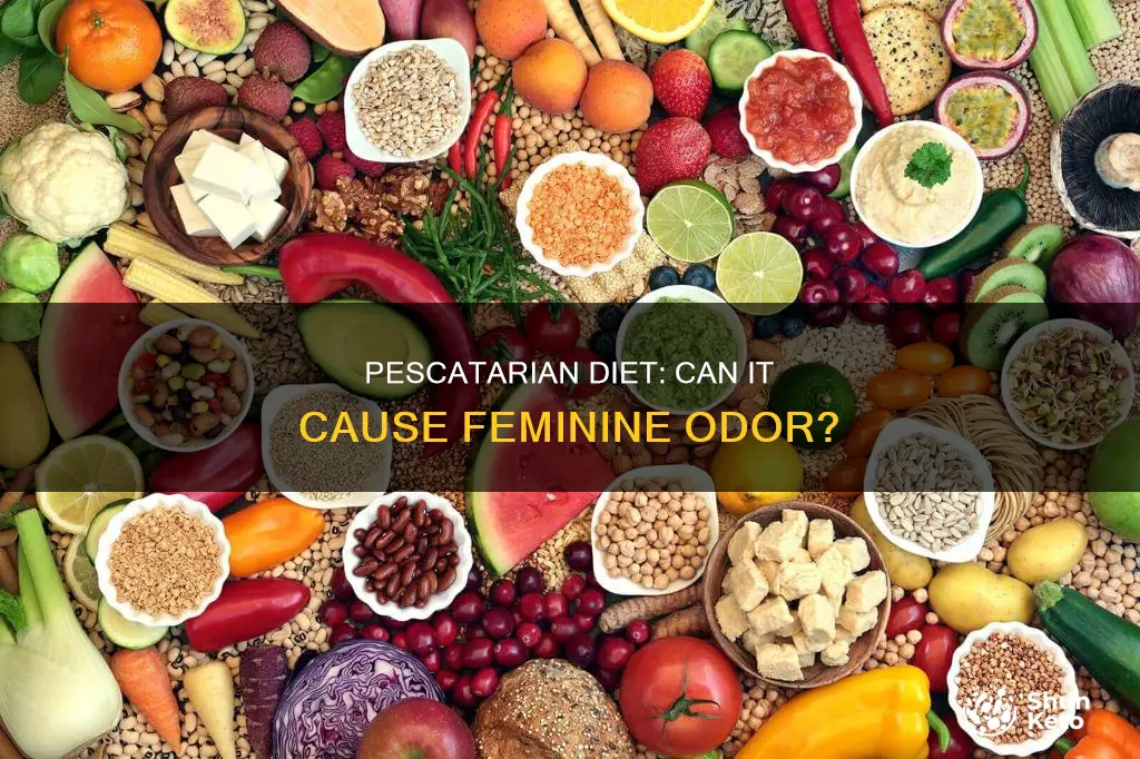 does a pescatarian diet cause feminine odor