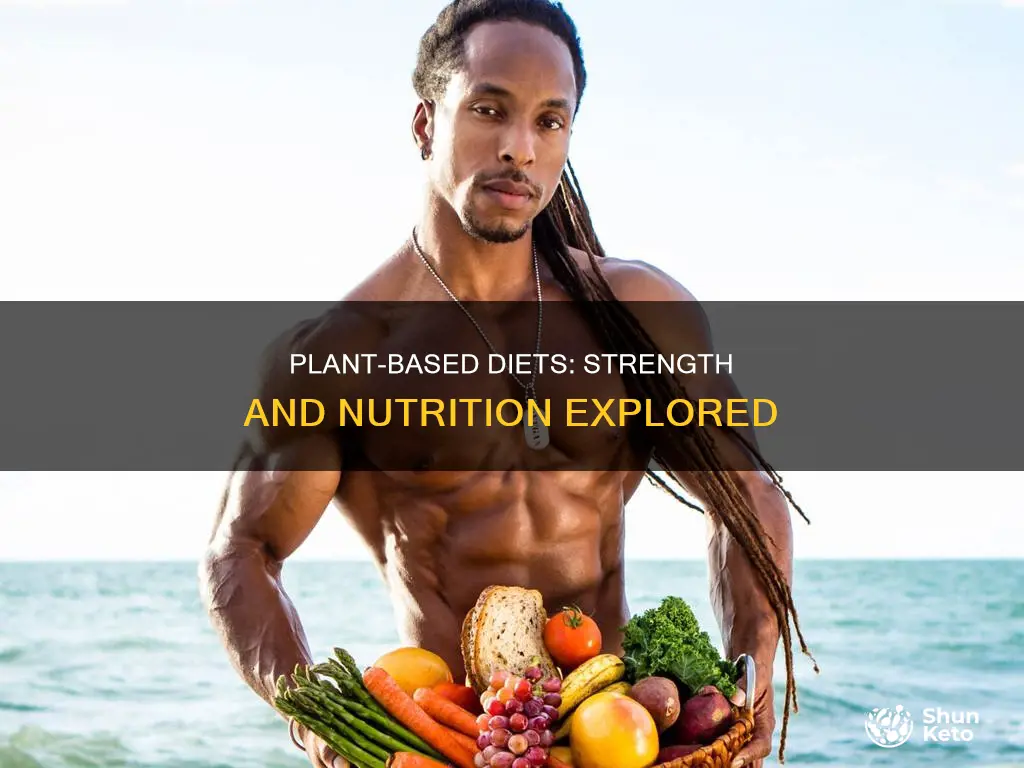 does a plant based diet make you stronger